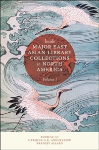 Abbildung von: Inside Major East Asian Library Collections in North America, Volume 1 - Emerald Publishing Limited