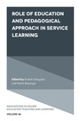 Cover: Role of Education and Pedagogical Approach in Service Learning - Emerald Publishing Limited