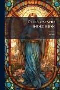 Cover: Decision and Indecision - Nabu Press