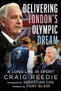 Cover: Delivering London's Olympic Dream - Fonthill Media Ltd