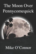 Cover: The Moon Over Pennycomequick - Lyngham House