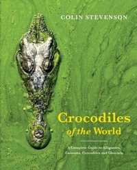 Abbildung von: Crocodiles of the World - Reed New Holland
