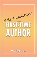 Cover: Self-Publishing for the First-Time Author - Mk Williams Publishing, LLC