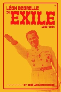 Abbildung von: Leon Degrelle in Exile (1945-1994) - Antelope Hill Publishing