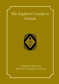 Enlarge image Cover: The Explorer's Guide to Swords - First Fantasy Books LLC