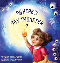 Enlarge image Cover: Where's My Monster? - Wendy Monica Winter