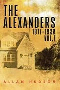 Cover: The Alexanders Vol. 1 1911-1920 - ISBN Canada