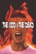 Cover: The Odd & the Dead - Dancing Flame Books