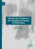 Cover: How Border Peripheries are Changing the Nature of Arab States - Palgrave Macmillan
