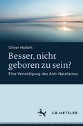 Abbildung von: Besser, nicht geboren zu sein? - J.B. Metzler