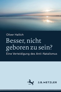 Abbildung von: Besser, nicht geboren zu sein? - J.B. Metzler