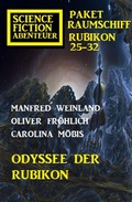 Cover: Odyssee der Rubikon: Science Fiction Abenteuer Paket Raumschiff Rubikon 25-32 - Alfredbooks