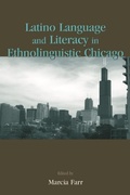 Cover: Latino Language and Literacy in Ethnolinguistic Chicago - Routledge