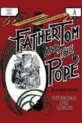 Cover: FATHER TOM AND THE POPE & Alphonse Daudet's History of the Pope's Mule (Illustrated) - Ragnar Redbeard