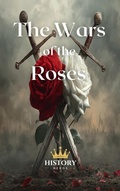 Cover: The Wars of the Roses - History Nerds