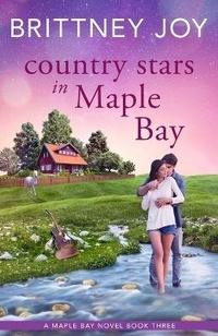 Enlarge image Cover: Country Stars in Maple Bay - Brittney Joy Books
