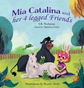 Cover: Mia Catalina and Her Four Legged Friends - Scott Pechman