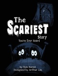 Cover: The Scariest Story You've Ever Heard - Flypaper Press