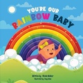 Cover: You're Our Rainbow Baby - Nicole Walker