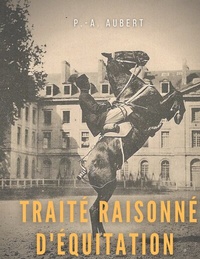 Abbildung von: Traité raisonné d'équitation, d'après les principes de l'école française - BoD - Books on Demand