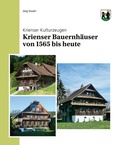 Cover: Krienser Bauernh&auml;user von 1565 bis heute - Brunner Medien AG