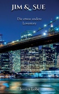 Cover: Jim & Sue - Die etwas andere Lovestory - tredition
