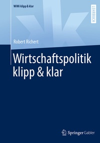 Abbildung von: Wirtschaftspolitik klipp & klar - Springer Gabler