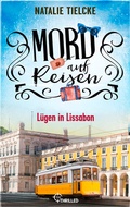 Cover: Mord auf Reisen - L&uuml;gen in Lissabon - beTHRILLED