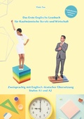 Cover: Das Erste Englische Lesebuch f&uuml;r Kaufm&auml;nnische Berufe und Wirtschaft - Tolino Media