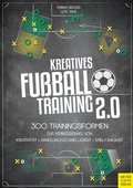 Cover: Kreatives Fu&szlig;balltraining 2.0 - Meyer & Meyer