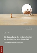 Cover: Die Bedeutung der Selbstreflexion im Studium der Sozialen Arbeit - Tectum Wissenschaftsverlag