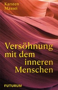 Cover: Vers&ouml;hnung mit dem inneren Menschen - Futurum