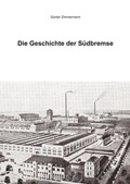 Cover: Die Geschichte der S&uuml;dbremse - Edition T&ouml;pfl