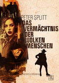 Cover: Das Verm&auml;chtnis der Wolkenmenschen - XOXO-Verlag
