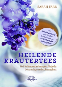Abbildung von: Heilende Kräutertees - Unimedica