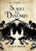 Cover: Slaget ved Danubris - BoD - Books on Demand - D&auml;nemark