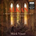 Cover: Alkan:11 Pieces Dans Le Style Religieux - Edel