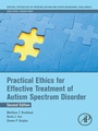 Cover: Practical Ethics for Effective Treatment of Autism Spectrum Disorder - Academic Press