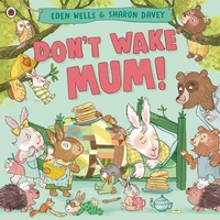 Enlarge image Cover: Don't Wake Mum! - Ladybird