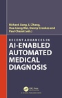 Cover: Recent Advances in AI-enabled Automated Medical Diagnosis - CRC Press