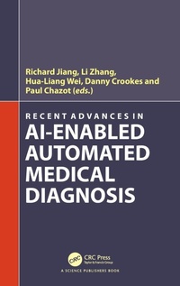 Enlarge image Cover: Recent Advances in AI-enabled Automated Medical Diagnosis - CRC Press
