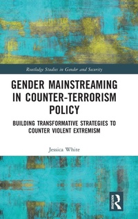 Enlarge image Cover: Gender Mainstreaming in Counter-Terrorism Policy - Routledge