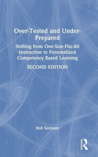 Enlarge image Cover: Over-Tested and Under-Prepared - Routledge