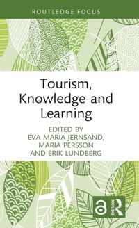 Enlarge image Cover: Tourism, Knowledge and Learning - Routledge