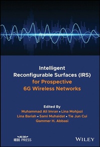 Enlarge image Cover: Intelligent Reconfigurable Surfaces (IRS) for Prospective 6G Wireless Networks - Wiley