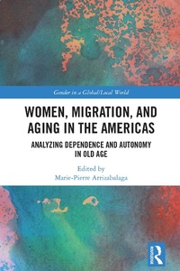 Abbildung von: Women, Migration, and Aging in the Americas - Routledge