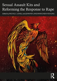 Abbildung von: Sexual Assault Kits and Reforming the Response to Rape - Routledge