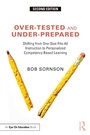 Cover: Over-Tested and Under-Prepared - Routledge