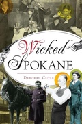 Cover: Wicked Spokane - History Press