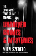 Cover: The Best New True Crime Stories: Unsolved Crimes & Mysteries - Turner Publishing Company